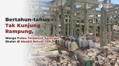 Bangun Kembali Masjid Besar Satu-satunya di Pulau Satanger