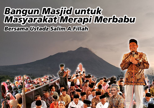 Rawan Akidah, Dirikan Masjid untuk Masyarakat Merapi Merbabu