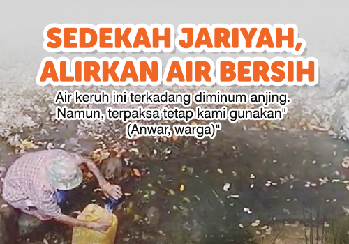 Sedekah Utama : Alirkan Air untuk Daerah Kekeringan