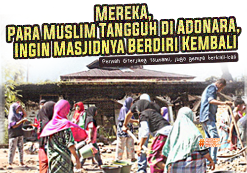 Bangun Masjid untuk Muslim Tangguh di Adonara, NTT