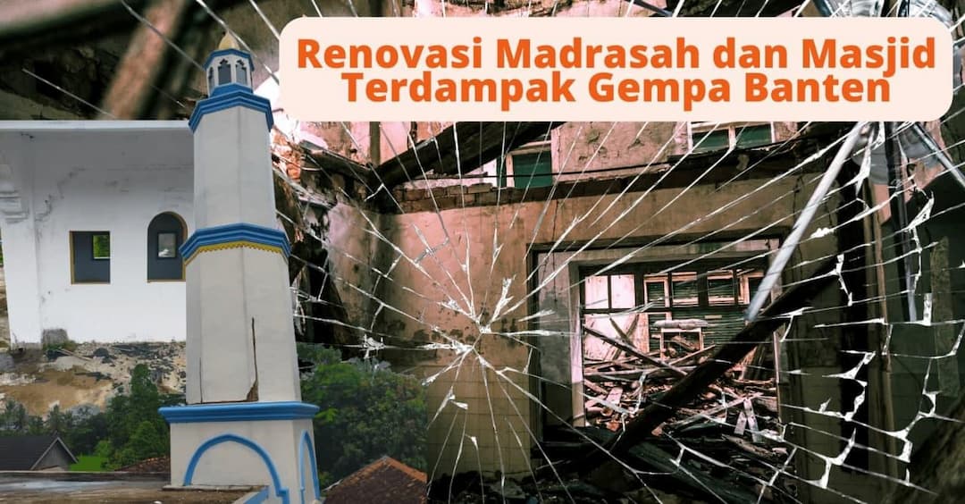 Renovasi Masjid dan Madrasah Terdampak Gempa Banten