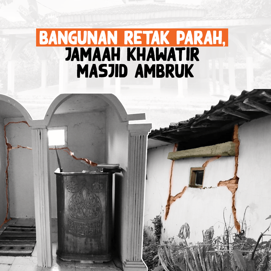 Bangunan Retak Parah, Jamaah Khawatir Masjid Ambruk