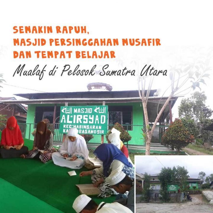 Semakin Rapuh, Masjid Persinggahan Musafir dan Tempat Belajar Mualaf di Pelosok Sumatra Utara