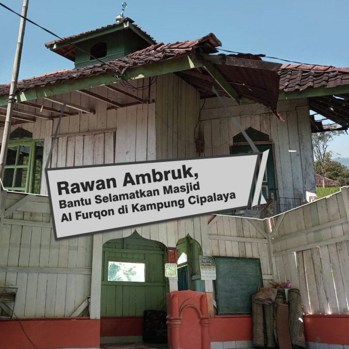 Rawan Ambruk, Bantu Selamatkan Masjid Al Furqon di Kampung Cipalaya