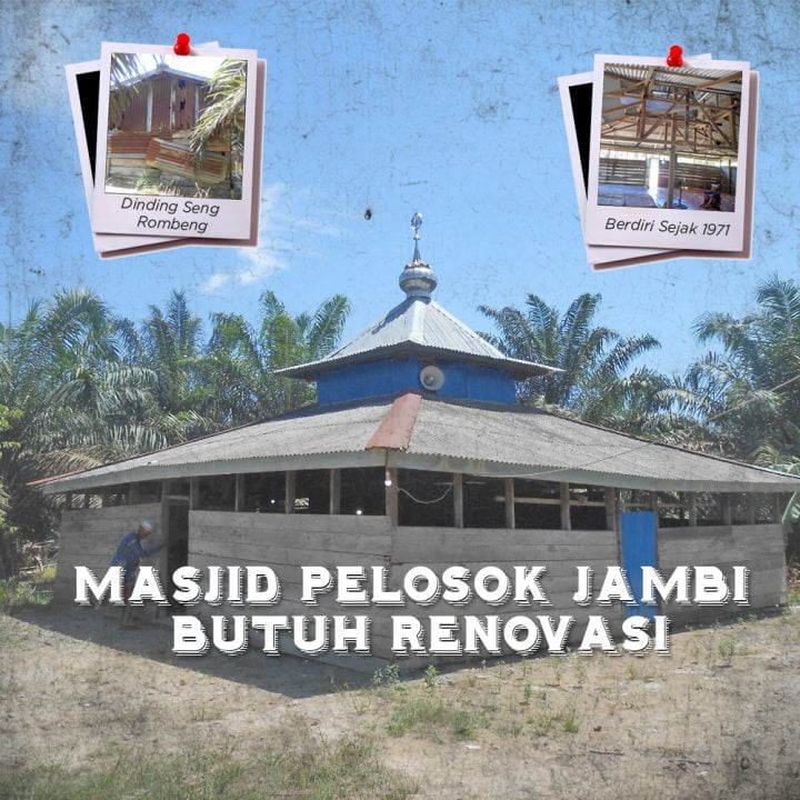 Ubah Masjid Seperti Gudang Rusak di Pelosok Jambi